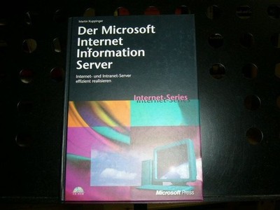 Der Microsoft Internet Information Server Kuppinger, Martin :