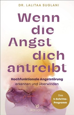 Wenn die Angst dich antreibt ~ Lalitaa Suglani ~  9783424632750