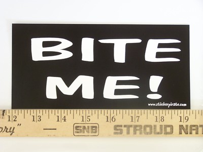 * Magnet * Bite Me! Magnetic Bumper Sticker