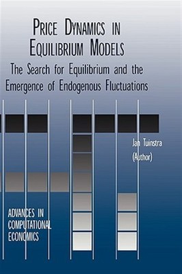 Price Dynamics in Equilibrium Models : The Search for Equilibrium and the Eme...