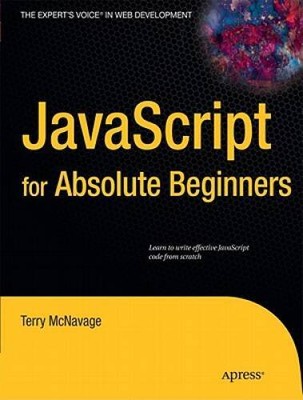 JavaScript for Absolute Beginners - Paperback By McNavage, Terry - GOOD