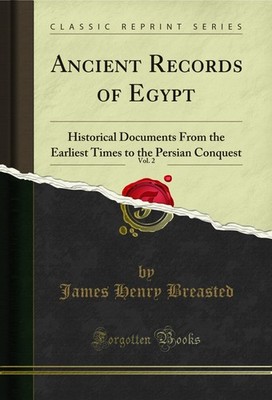 Ancient Records of Egypt, Vol. 2 (Classic Reprint)