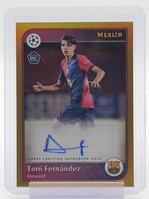 TONI FERNANDEZ 2024-25 MERLIN UEFA GOLD ROOKIE AUTO /50 #AU-TF Q5649