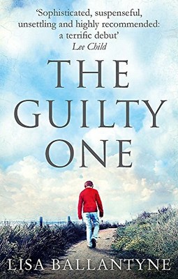 The Guilty One: Voted the Richard & Judy favourite by Lisa Ballantyne 074995728X