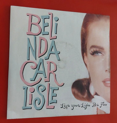 BELINDA CARLISLE - VS 1370  LIVE YOUR LIFE BE FREE / LONELINESS GAME 1991 (2502)