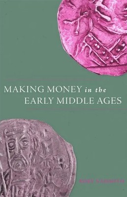 Making Money in the Early Middle Ages | Rory Naismith | Englisch | Buch | 2023