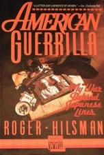 AMERICAN GUERRILLA: MY WAR BEHIND JAPANESE LINES (BRASSEYS By Roger Hilsman *VG*