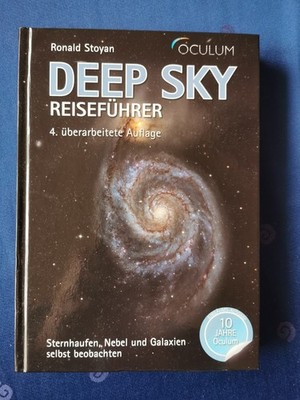 Deep Sky Reiseführer Jubiläumsausgabe: 4. Auflage, Nebel, Oculum-Verlag