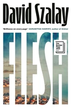 Flesh by David Szalay (English) Paperback Book
