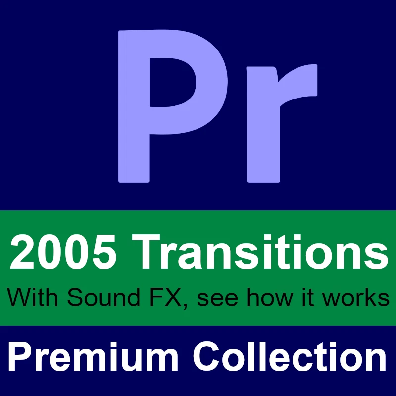 2005 Transitions with Sound FX for Premiere Pro 2025 - 2019 Swipes Lens Zoom Art