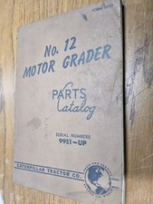 CATERPILLAR, No. 12 Motor Grader, Parts Catalog, Vintage October 1961 USED