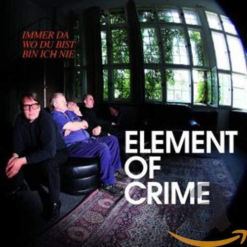 Element of Crime Immer Da Wo Du Bist Bin Ich Nie (CD)