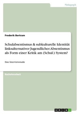 Frederik Bertram | Schulabsentismus & subkulturelle Identität...