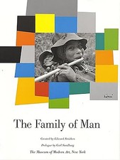 The Family of Man. Created by Edward Steichen 1955, renewed 1983. Softback, 192p