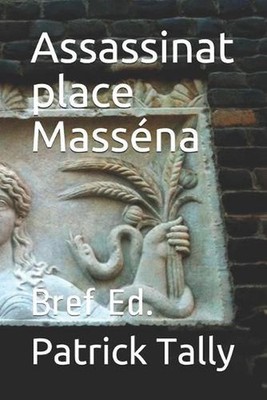 Assassinat place Massna: Bref Ed. by Patrick Tally (French) Paperback Book