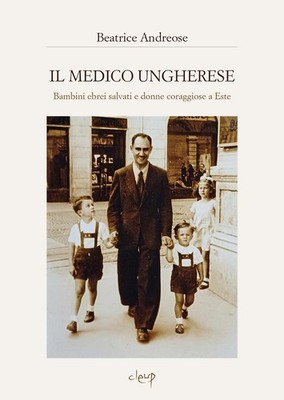 Buch - Beatrice Andreose - Der ungarische Arzt. Gerettete jüdische Kinder Und Frauen C