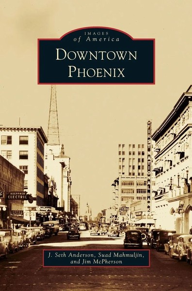 Downtown Phoenix | J. Seth Anderson (U. A.) | Buch | Gebunden | Englisch | 2012-image
