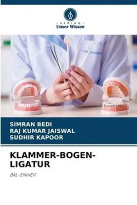 Simran Bedi (u. a.) | KLAMMER-BOGEN-LIGATUR | Taschenbuch | Deutsch (2023)