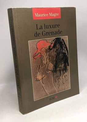 La luxure de Grenade | Magre Maurice | Bon état