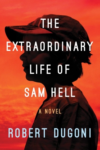 The Extraordinary Life of Sam Hell A Novel by Robert Dugoni (Paperback Book) - Image 7