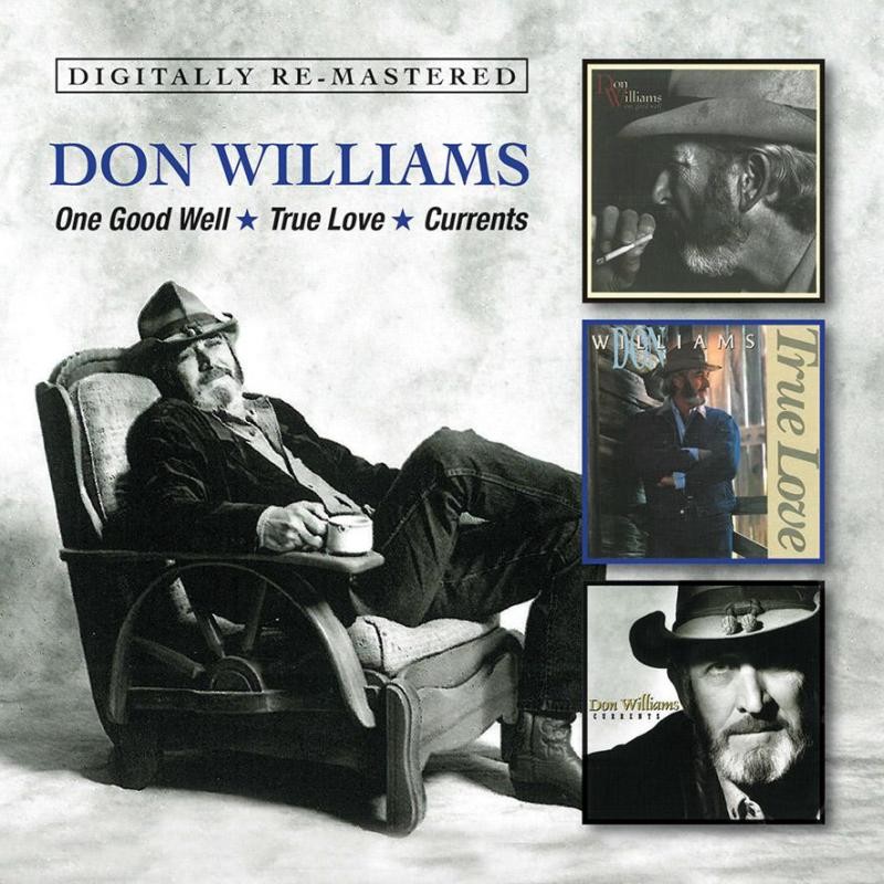 Don Williams One Good Well/True Love/Currents CD NEW