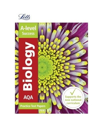 Letts A-Level Practice Test Papers - New 2015 Curriculum - Aqa A-Level Biology: 