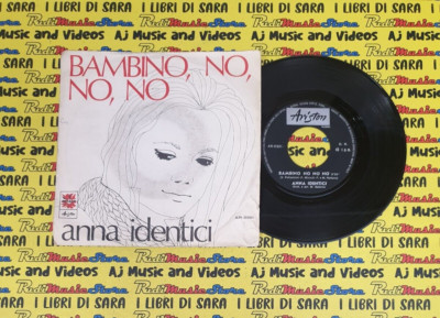 LP 45 7''ANNA IDENTICI Bambino no no no A questo punto italy ARISTON AR/0321