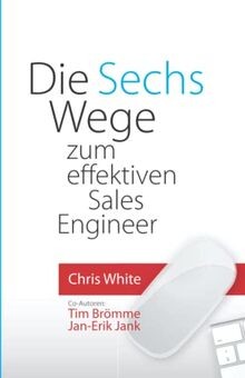 Die Sechs Wege zum effektiven Sales Engineer von Wh... | Buch | Zustand sehr gut
