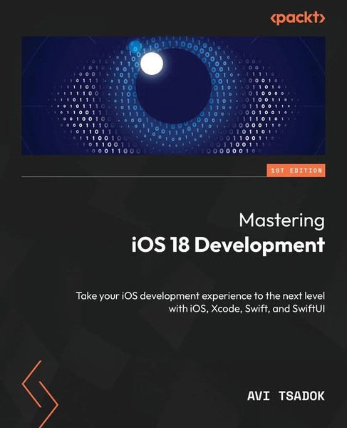 Mastering Ios 18 Development Avi Tsadok Taschenbuch Englisch 2024-image
