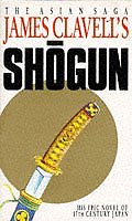 Shogun: a Novel of Japan By Clavell, James