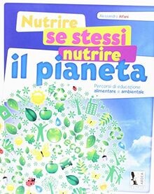 Nutrire se stessi nutrire il pianeta von Alfani, Alessandro | Buch | Zustand gut