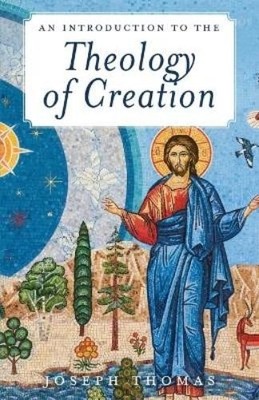 Joseph Thomas An Introduction to the Theology of Creation (Taschenbuch)