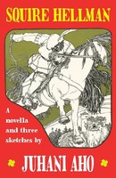 Squire Hellman Juhani Aho Taschenbuch Kartoniert / Broschiert Englisch 2014