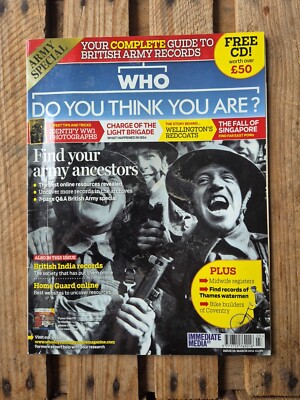 WHO DO YOU THINK YOU ARE? Genealogy Magazine Issue 58 March 2012
