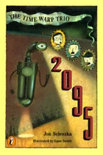 2095 (Time Warp Trio, Vol 5) - Paperback By Scieszka, Jon - GOOD