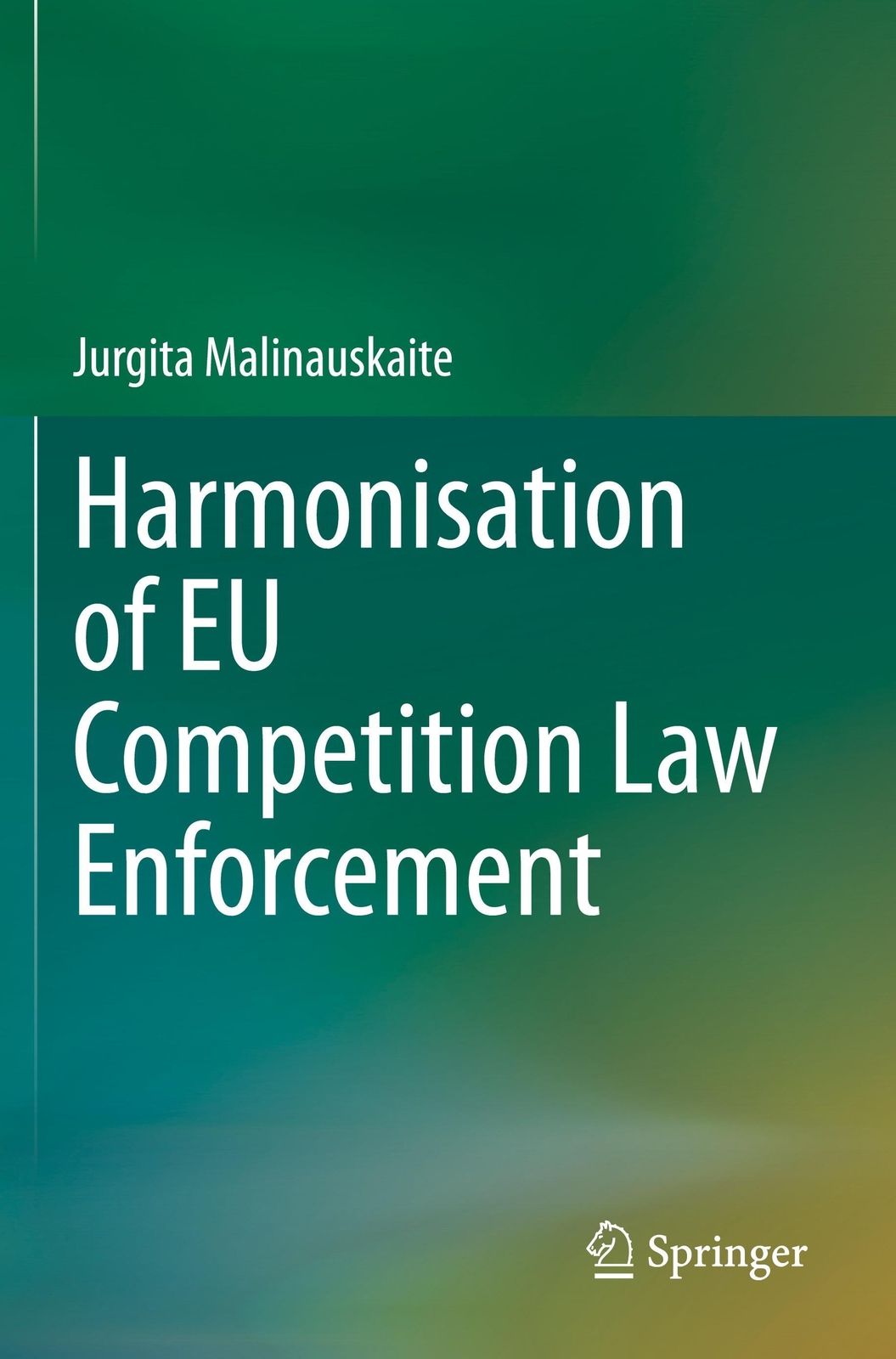 Thumbnail - Harmonisation Of Eu Competition Law Enforcement Jurgita Malinauskaite
