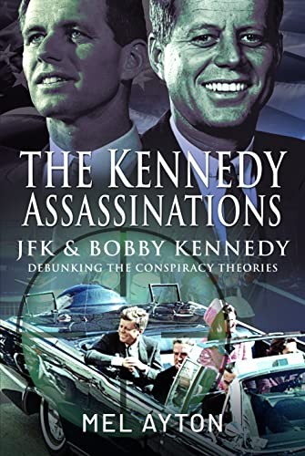 The Kennedy Assassinations by Mel Ayton - - Image 7
