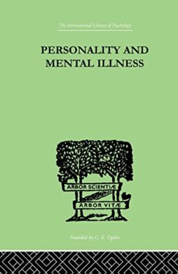 Personality and Mental Illness: An Essay in Psychiatric Diagnosis by Bowlby, ...