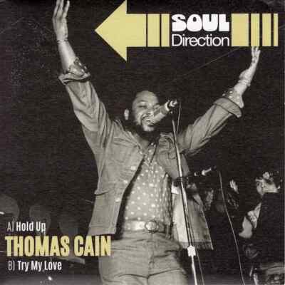 THOMAS CAIN - Hold up / Try my love -  Northern Soul 7'' Vinyl 45rpm -  LISTEN!