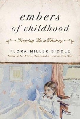 Flora Miller Biddle Embers of Childhood (Gebundene Ausgabe) (US IMPORT)