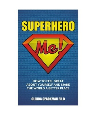 Superhero Me: How to Have a Great Life and Make the World a Better Place, Glenda