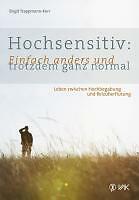 Hochsensitiv: Einfach anders und trotzdem ganz normal | Buch | 9783867310604