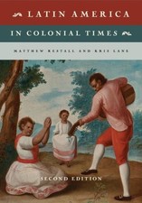 Matthew Restall Kris La Latin America in Colo...