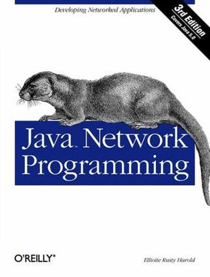 Java Network Programming, Third Edition by Elliotte Rusty Harold