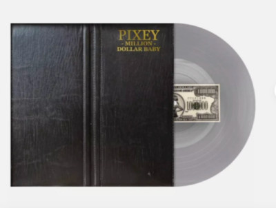 Pixey Million Dollar Baby Vinyl Limited Edition of 350 copies. sold out.