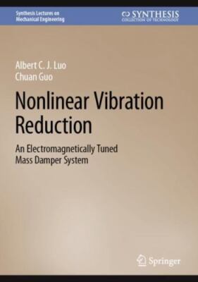 Nonlinear Vibration Reduction: An Electromagnetically Tuned Mass Damper Syste...