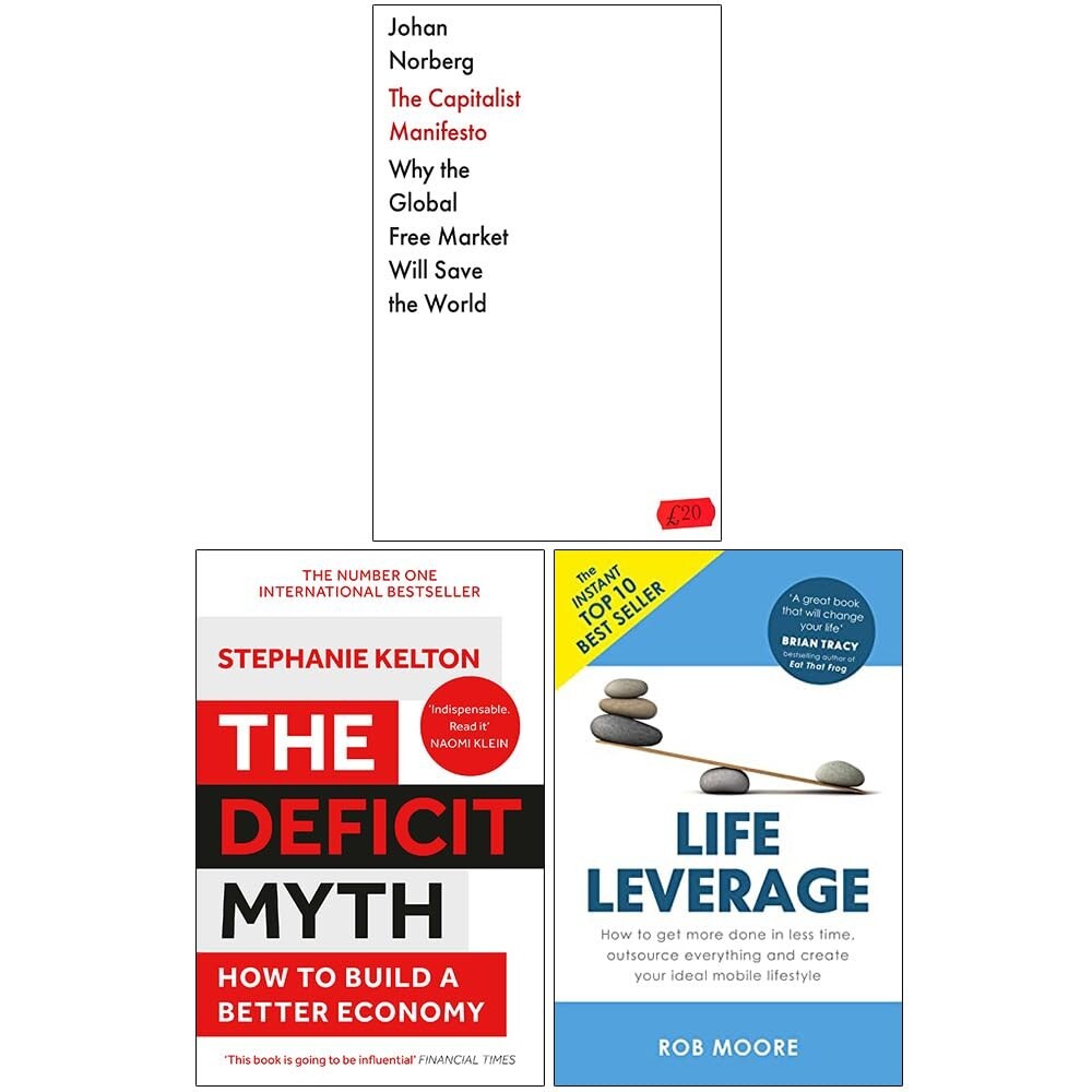 The Capitalist Manifesto,The Deficit Myth & Life Leverage 3 Books Collection Set