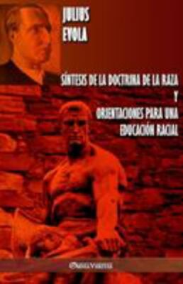 Síntesis de la Doctrina de la Raza y Orientaciones para una educación raci...