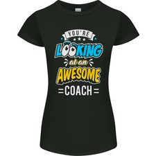 Camiseta Youre Looking at an Awesome Coach para mujer corte pequeño