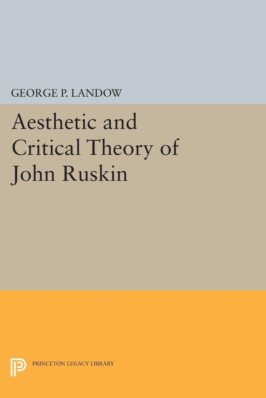 Thumbnail - George P. Landow | Aesthetic And Critical Theory Of John Ruskin |